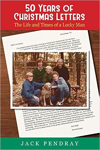 50 Years of Christmas Letters: The Life and Times of a Lucky Man